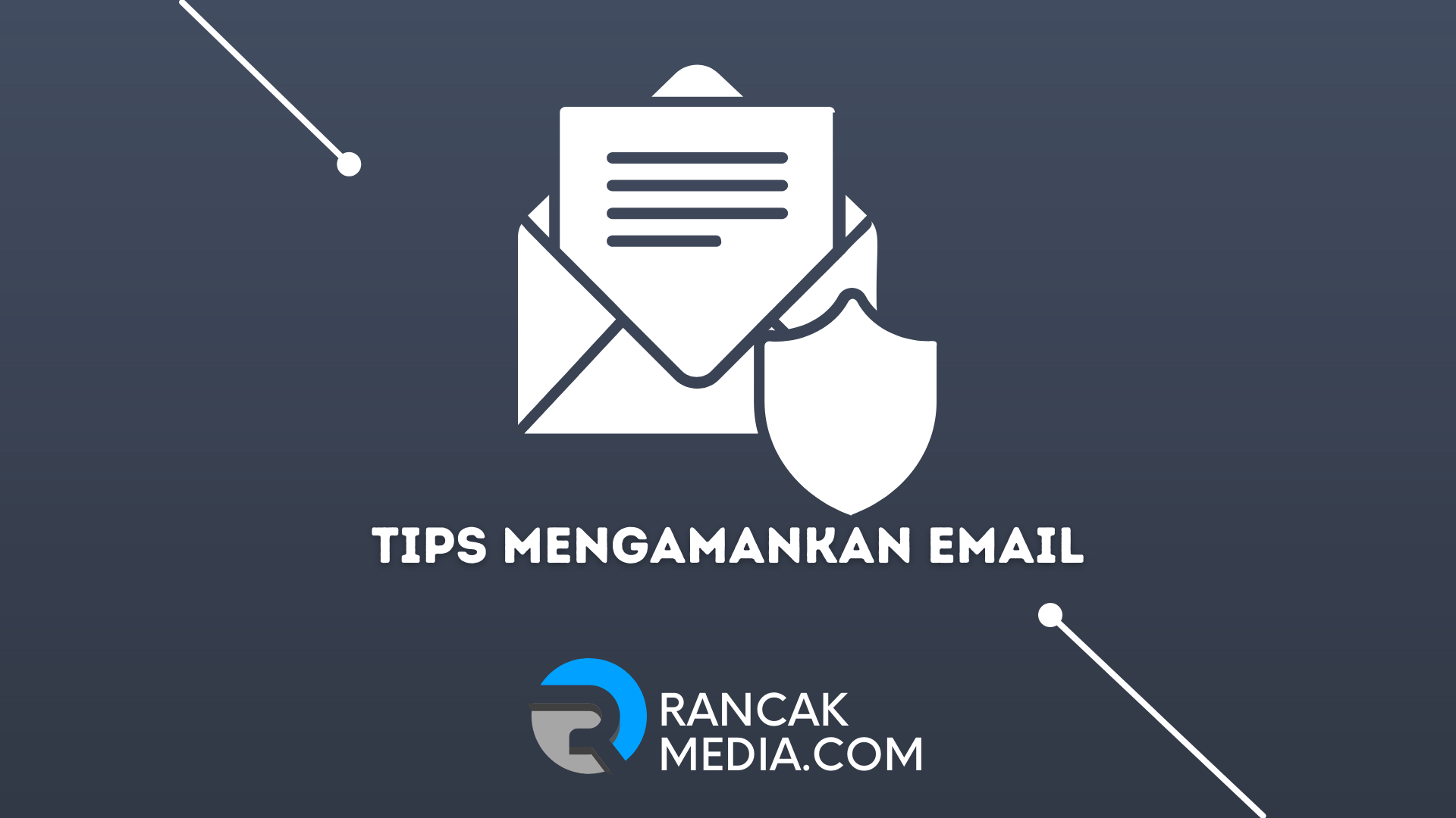 Tips for securing email so that it is difficult to hack