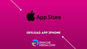 Cara Offload App iPhone untuk Semua Versi Apple
