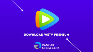 Download WeTv Premium Mod Apk 2022 Gratis
