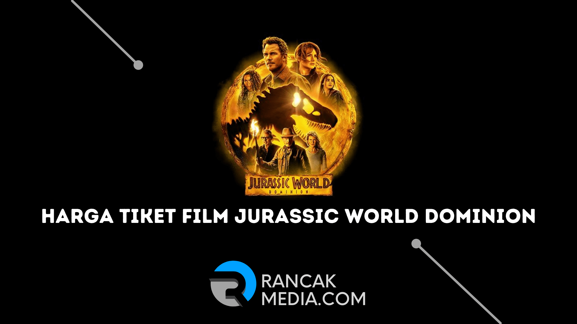 Harga Tiket PreSale Film Jurassic World Dominion, Tayang di Bioskop Indonesia