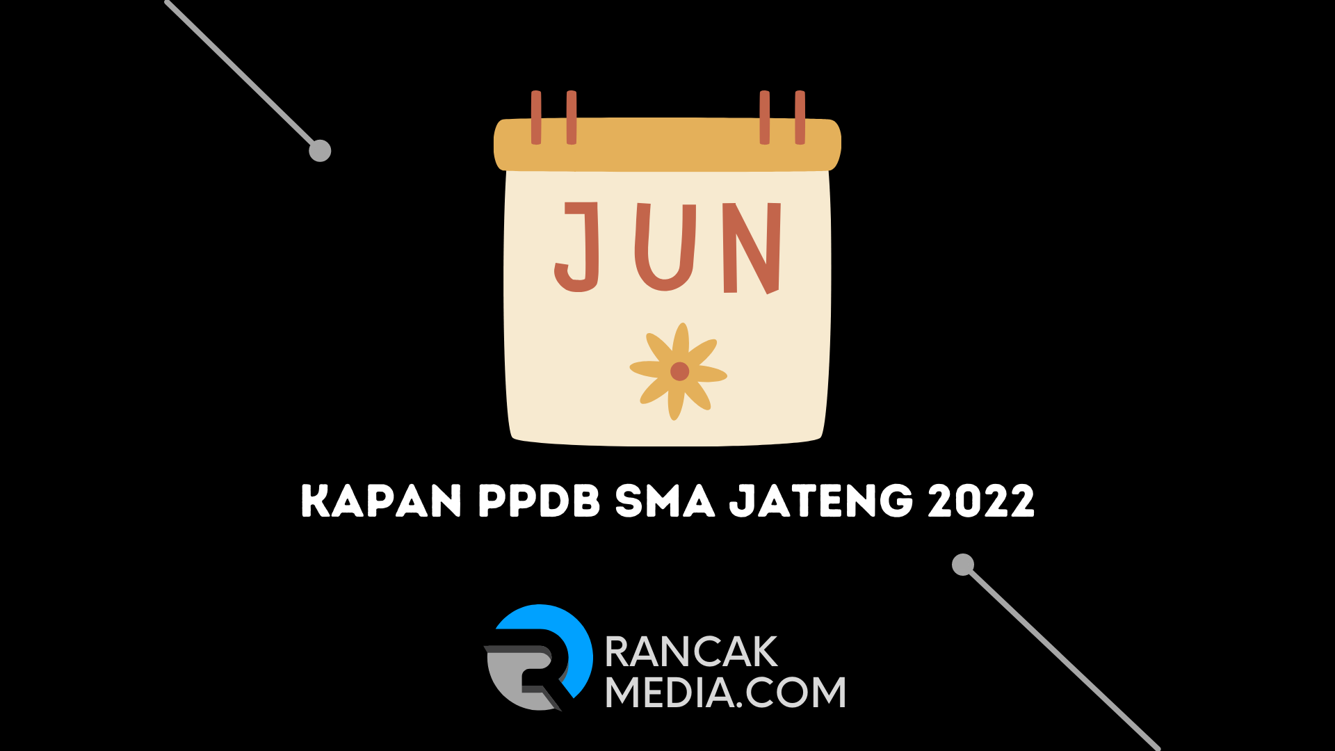 Kapan PPDB SMA JATENG 2022 di Buka, Ini Jadwal Pendaftarannya