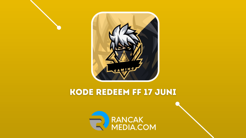 Kode Redeem FF 17 Juni 2022 Terbaru yang Belum di Gunakan