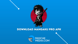 Link Download Mangaku Pro Apk Terpercaya, dan Cara Menggunakannya