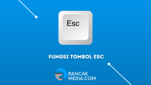 7 Fungsi Tombol ESC Pada Keyboard Komputer