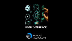 Apa yang Dimaksud dengan User Interface
