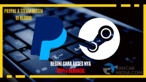 Cara Buka Blokir PSE Kominfo Steam dan Paypal