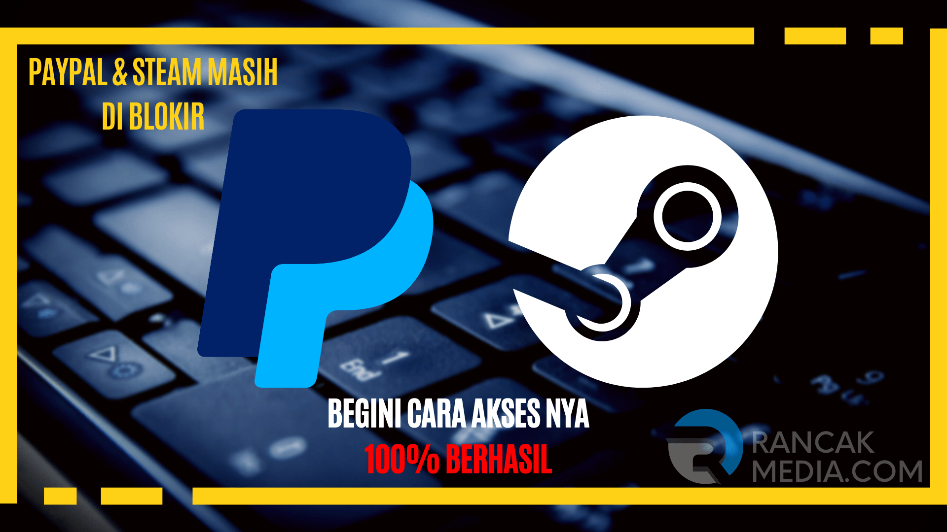 Cara Buka Blokir PSE Kominfo Steam dan Paypal