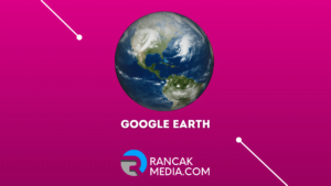 Cara Download Aplikasi Google Earth