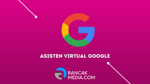 Cara Mengaktifkan Asisten Virtual Google