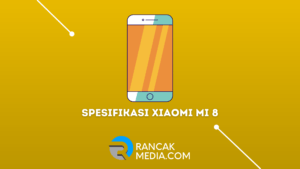 Harga dan Spesifikasi Xiaomi Mi 8