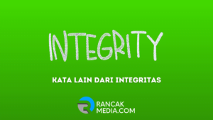 Kata Lain dari Integritas Adalah