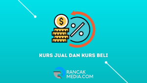 Pengertian Kurs Jual dan Kurs Beli
