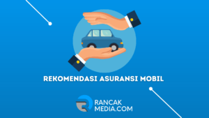 Rekomendasi Asuransi Mobil Terbaik di Indonesia