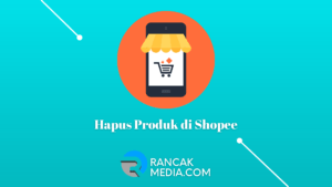 5 Cara Menghapus Produk di Shopee