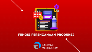 Apa Fungsi Perencanaan Produksi