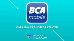 Cara Bayar Shopee Paylater Lewat M Banking BCA