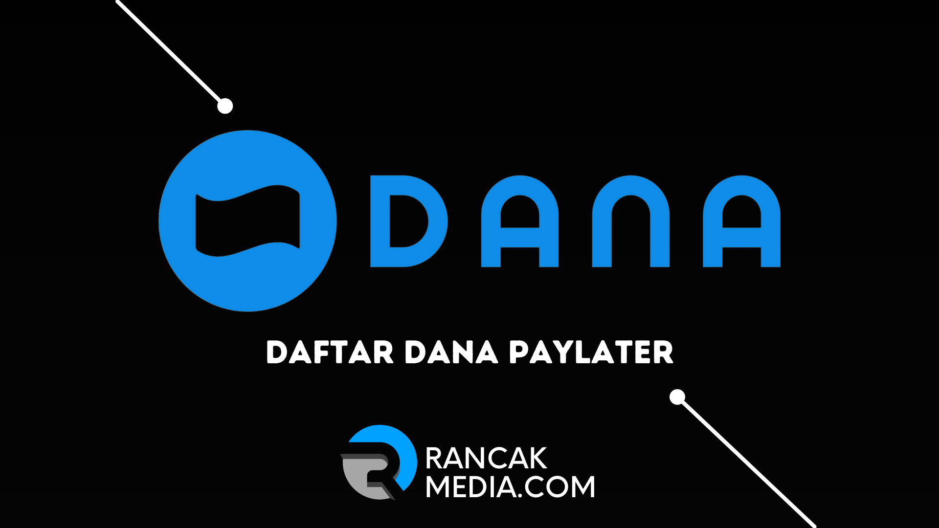 Cara Daftar Dana PayLater Mudah