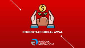 Pengertian Modal Awal dan Cara Menghitungnya