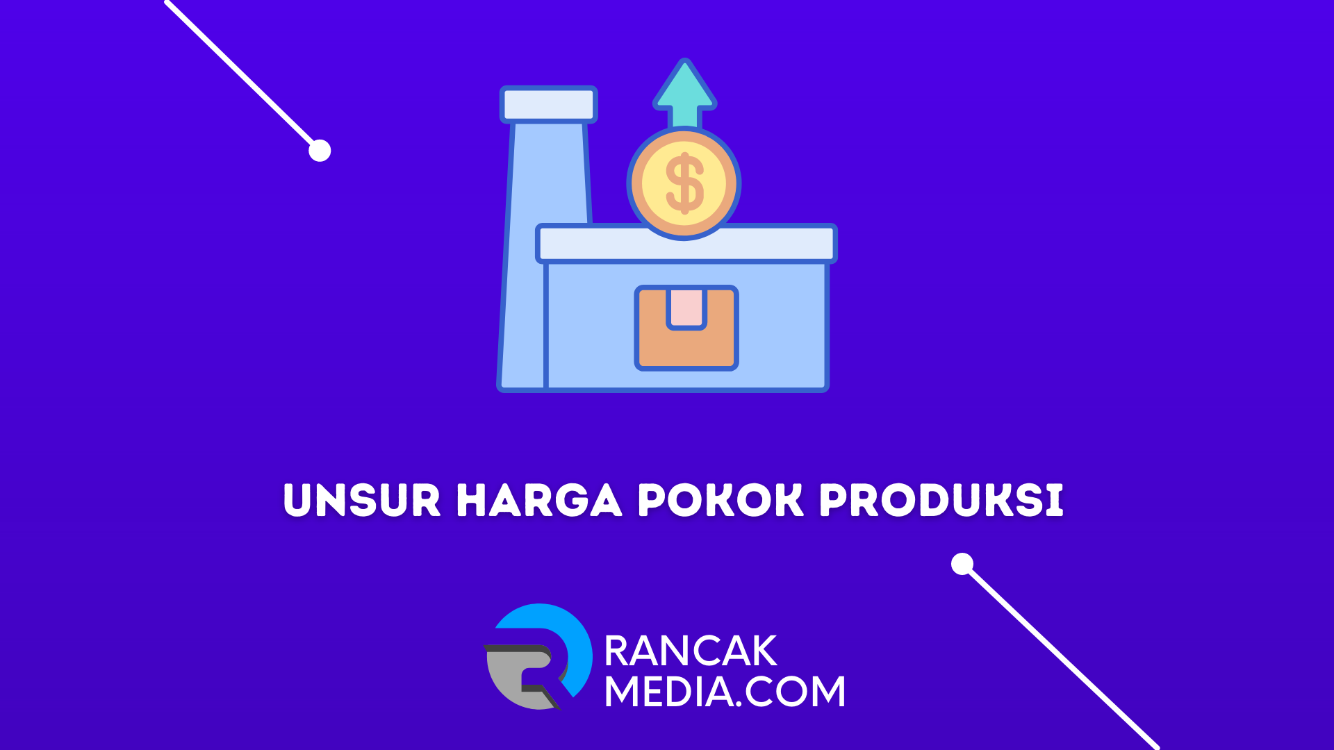 Unsur Unsur Harga Pokok Produksi dan Cara Hitungnya