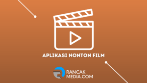 12 Aplikasi Nonton Film Gratis Terbaik dan Koleksi Lengkap