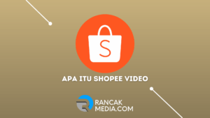 Apa Itu Shopee Video Fitur Terbaru Untuk Promosi Produk