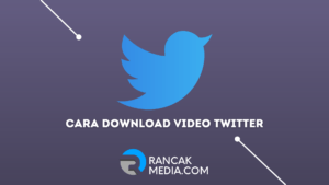 Cara Download Video Twitter Gratis Tanpa Aplikasi