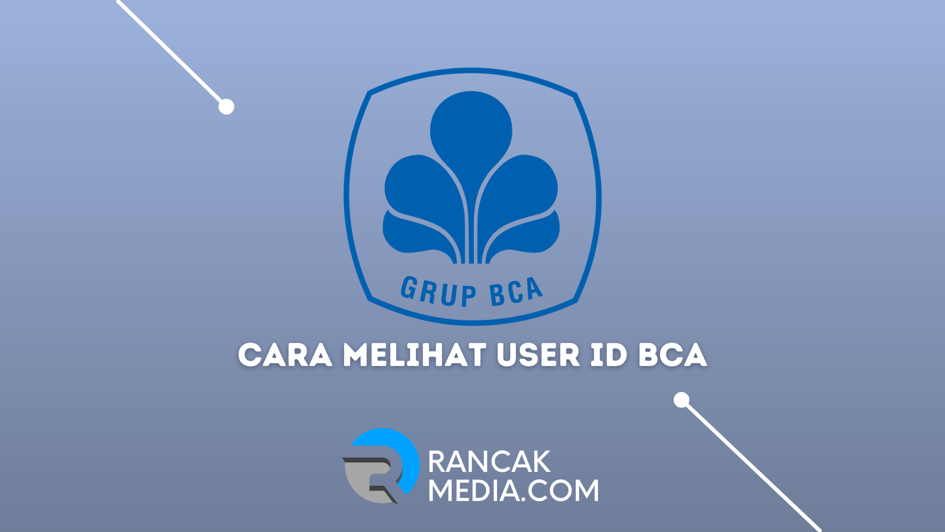 Cara Melihat User ID BCA melalui HP dengan Mudah