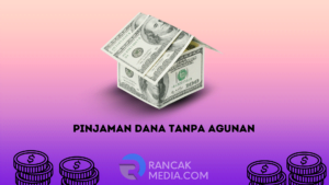 Pinjaman Dana Tanpa Agunan